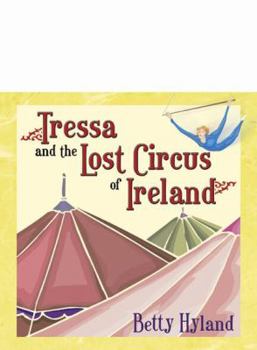 Paperback Tressa and the Lost Circus of Ireland Book