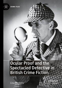 Paperback Ocular Proof and the Spectacled Detective in British Crime Fiction Book
