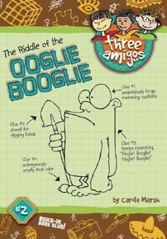 The Riddle of the Ooglie Booglie (2) - Book #2 of the Three Amigos