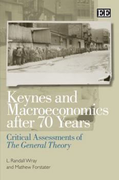 Hardcover Keynes and Macroeconomics After 70 Years: Critical Assessments of the General Theory Book