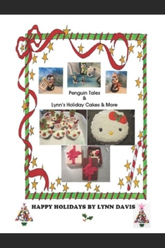 Paperback Penguin Tales & Lynn's Holiday Cakes & More Book