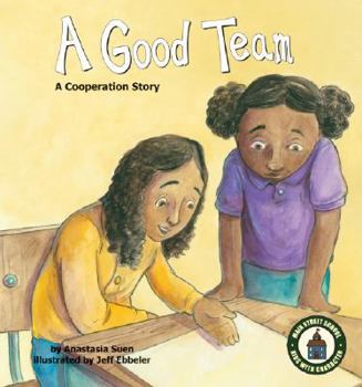 A Good Team: A Cooperation Story (Main Street School Set 2) - Book  of the Main Street School ~ Kids with Character