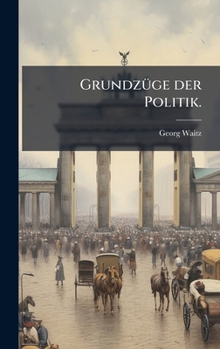 GrundzÃ1/4ge der Politik. (German Edition)