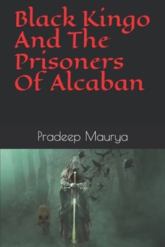 Paperback Black Kingo And The Prisoners Of Alcaban Book