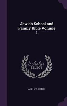 Jewish school and family Bible Volume 1