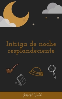 Paperback Intriga de Noche Resplandeciente [Spanish] Book
