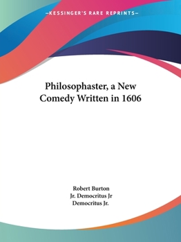 Paperback Philosophaster, a New Comedy Written in 1606 Book