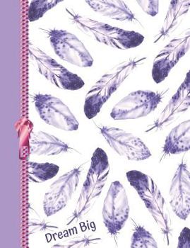 Paperback Dream Big: Watercolor Bohemian Feathers College Ruled Composition Writing Notebook Book