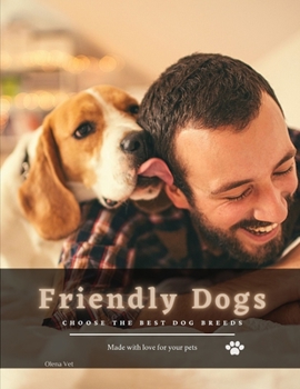 Paperback Friendly Dogs: choose The Best Dog Breeds Book