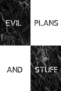 Paperback Evil plans and stuff: Journal-notebook-office and meetings planner, 6x9 in, 110 pages, office gag gift Book