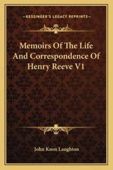 Paperback Memoirs Of The Life And Correspondence Of Henry Reeve V1 Book