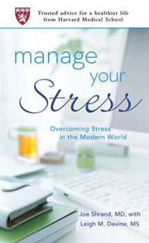 Mass Market Paperback Manage Your Stress: Overcoming Stress in the Modern World Book