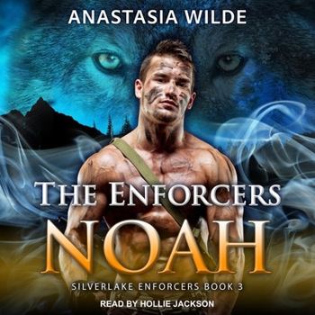 The Enforcers: Noah - Book #3 of the Silverlake Enforcers
