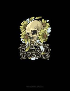 Paperback I'm Seriously Dead Inside: Cornell Notes Notebook Book