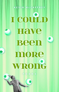 Paperback I Could Have Been More Wrong: Poems Book
