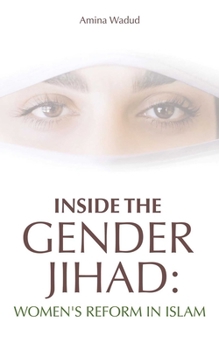 Paperback Inside the Gender Jihad: Women's Reform in Islam Book