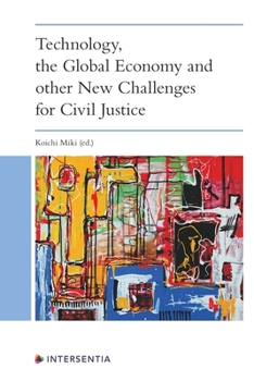 Hardcover Technology, the Global Economy and other New Challenges for Civil Justice Book