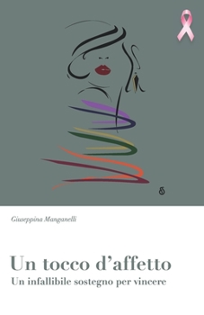 Paperback Un tocco d'affetto: Un infallibile sostegno per vincere [Italian] Book