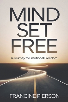 Paperback Mind Set Free: A Journey to Emotional Freedom Book