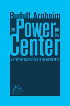 Paperback The Power of the Center: A Study of Composition in the Visual Arts, 20th Anniversary Edition Book
