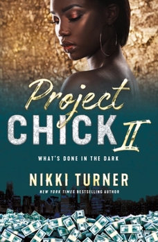 Paperback Project Chick II: What's Done in the Dark Book