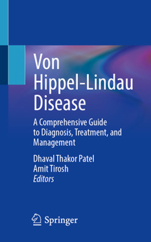Paperback Von Hippel-Lindau Disease: A Comprehensive Guide to Diagnosis, Treatment, and Management Book