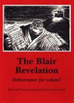 Paperback The Blair Revelation: Deliverance for Whom? (Socialist Renewal Pamphlet) Book