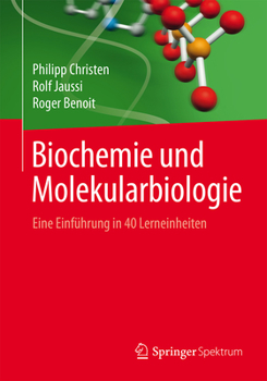 Paperback Biochemie Und Molekularbiologie: Eine Einführung in 40 Lerneinheiten [German] Book