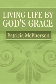 Paperback Living Life by God's Grace Book