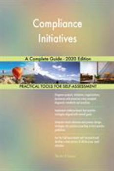 Paperback Compliance Initiatives A Complete Guide - 2020 Edition Book