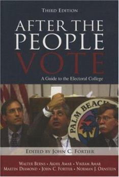 Paperback After the People Vote, Third Edition (2004): A Guide to the Electorial College Book