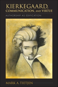 Paperback Kierkegaard, Communication, and Virtue: Authorship as Edification Book