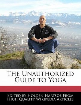 Paperback The Unauthorized Guide to Yoga Book