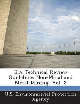 Paperback Eia Technical Review Guidelines Non-Metal and Metal Mining, Vol. 2 Book