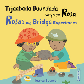 Tijaabada Buundada Weyn Ee Rosa / Rosa's Big Bridge Experiment (Books4school Editions) (English and Somali Edition)