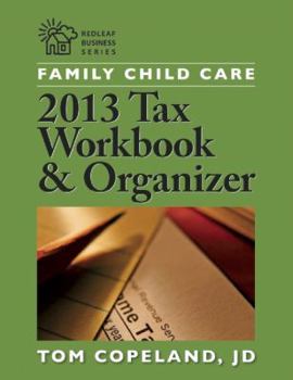 Paperback Family Child Care 2013 Tax Workbook and Organizer Book