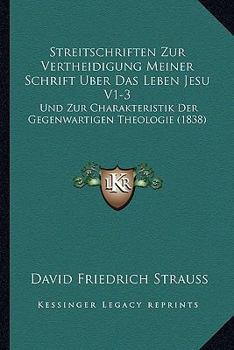 Paperback Streitschriften Zur Vertheidigung Meiner Schrift Uber Das Leben Jesu V1-3: Und Zur Charakteristik Der Gegenwartigen Theologie (1838) [German] Book
