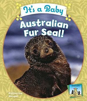 Library Binding It's a Baby Australian Fur Seal! Book