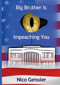 Paperback Big Brother Is Impeaching You: Eine Politsatire [German] Book
