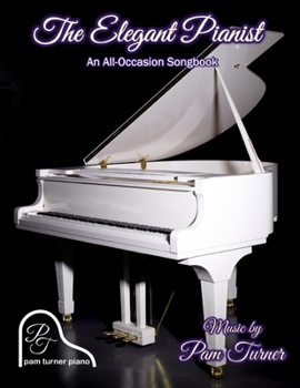 Paperback The Elegant Pianist: An All-Occasion Songbook Book