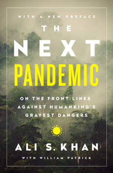 Paperback The Next Pandemic: On the Front Lines Against Humankind¿s Gravest Dangers Book