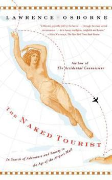 Paperback The Naked Tourist: In Search of Adventure and Beauty in the Age of the Airport Mall Book