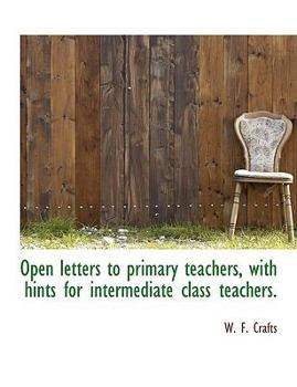 Open Letters to Primary Teachers, with Hints for Intermediate Class Teachers