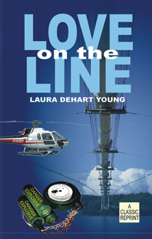 Love on the Line - Book #1 of the Alaska