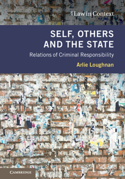 Hardcover Self, Others and the State: Relations of Criminal Responsibility Book