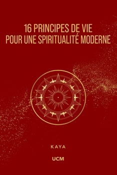 Paperback 16 Principes de Vie pour une Spiritualité Moderne [French] Book