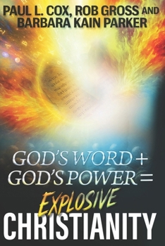 Paperback God's Word + God's Power = Explosive Christianity Book