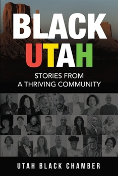 Paperback Black Utah: Stories from a Thriving Community Book