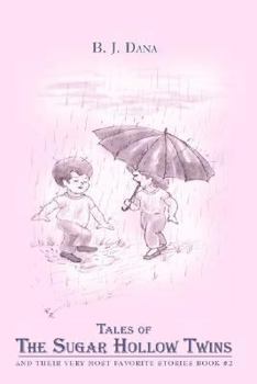 Paperback Tales of the Sugar Hollow Twins: And Their Very Most Favorite Stories Book #2 Book