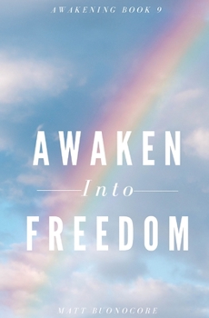 Paperback Awaken Into Freedom: Spiritual Poems & Self Help Affirmations for the Spiritual Seeker Book